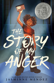 The Story of My Anger - 9780593531891 by Jasminne Mendez, 9780593531891