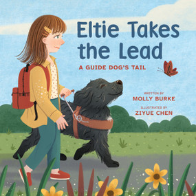 Eltie Takes the Lead (A Guide Dog's Tail) by Molly Burke, Ziyue Chen, 9781419778230