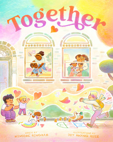 Together (A Picture Book) by Winsome Bingham, Joy Hwang Ruiz, 9781419779459