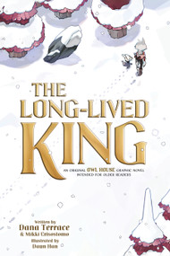 The Long-Lived King: An Original The Owl House Graphic Novel by Dana Terrace, Mikki Crisostomo, Daun Han, 9781368104548