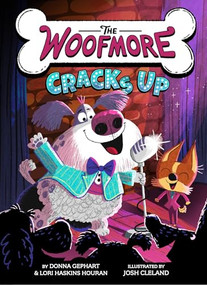 The Woofmore Cracks Up (The Woofmore #4) by Donna Gephart, Lori Haskins Houran, Josh Cleland, 9781419785566