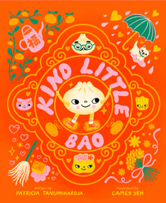 Kind Little Bao (A Picture Book) by Patricia Tanumihardja, Camey Yeh, 9781419785634