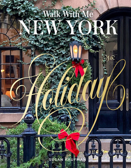 Walk With Me New York: Holiday by Susan Kaufman, 9781419787188