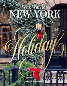 Walk With Me New York: Holiday by Susan Kaufman, 9781419787188