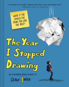 The Year I Stopped Drawing (An Illustrated Novel-in-Verse) by Grant Snider, 9781419788383