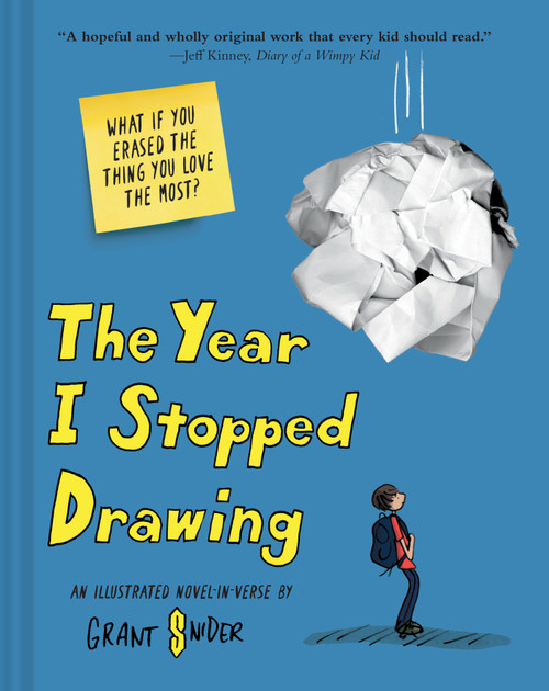 The Year I Stopped Drawing (An Illustrated Novel-in-Verse) by Grant Snider, 9781419788383