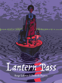 Lantern Pass (A Supernatural Noir Alpine Thriller) by Serge Lehman, Frederik Peeters, 9781419788468