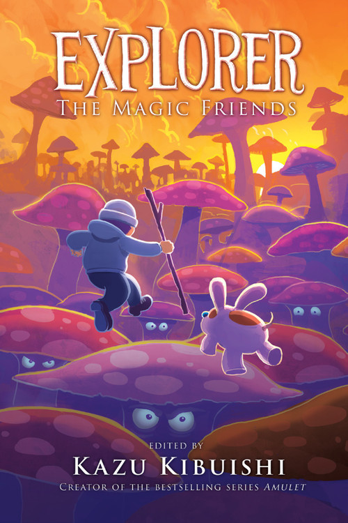 Explorer (The Magic Friends #4) (A Graphic Novel) - 9781419788680 by Kazu Kibuishi