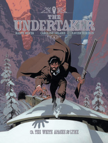 The Undertaker Volume 3 (The White Apache & Lynx) by Xavier Dorison, Ralph Meyer, 9781419788987