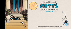 MUTTS: Sunday Funnies Volume 2 (The Complete Sunday Comic Strips, 1997-98) by Patrick McDonnell, 9781419789410