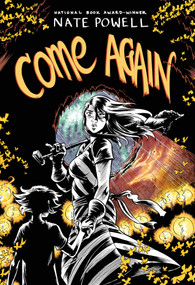 Come Again (An Ozark Horror Story by National Book Award-Winning Graphic Novelist Nate Powell) by Nate Powell, 9781419791635