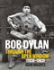 Bob Dylan: Through the Open Window, 1956-1963 by Sean Wilentz, 9781419791758