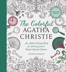 The Colorful Agatha Christie (An Adult Coloring Book for Literary Lovers Inspired by the Classics) by Justine Lecouffe, 9781419793806