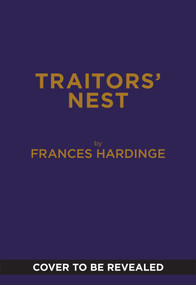Traitors' Nest (A Novel) by Frances Hardinge, 9781419794148