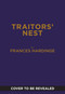 Traitors' Nest (A Novel) by Frances Hardinge, 9781419794148