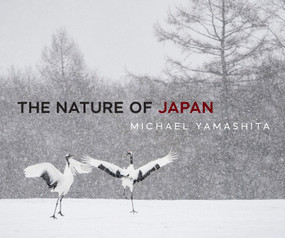The Nature of Japan by Michael Yamashita, 9781419794179