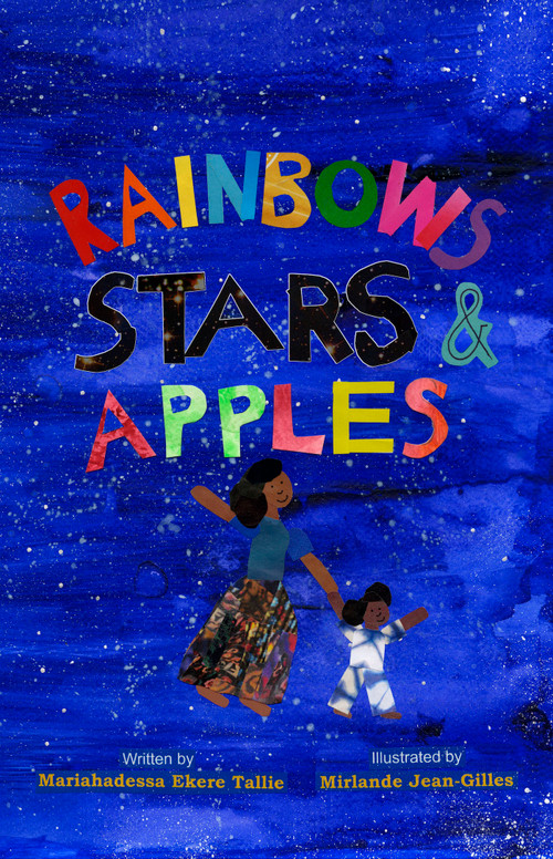 Rainbows, Stars, and Apples by Mariahadessa Ekere Tallie, Mirlande Jean-Gilles, 9781592704965