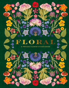 Floral: A Pressed Flower Sticker Book (Over 1000 Beautifully Botanical Stickers) by Skittledog, 9781837761241