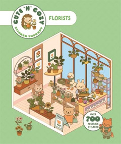 Cute 'n' Cozy Sticker Therapy: Flower Shop (Over 500 Reusable Stickers!) by Skittledog, 9781837761425