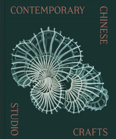 Contemporary Chinese Studio Crafts by Xiaoxin Li, 9781838510640