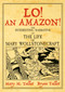Lo! An Amazon! (The Interesting Narrative of the Life of Mary Wollstonecraft) by Bryan Talbot, Mary M. Talbot, 9781914224492