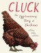 Cluck! (The Eggstraordinary Story of Chickens) by Evelien De Vlieger, Michele Hutchison, Jan Hamstra, 9781917366991