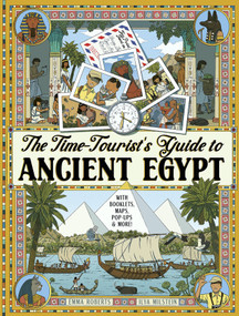 The Time-Tourist's Guide to Ancient Egypt by Emma Roberts, Ilya Milstein, 9781917768412