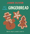 Let's Make Gingerbread (See it, say it, cook it, eat it!) by Jamie Oliver, Adrian Johnson, 9781917768566
