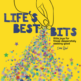Life's Best Bits (Little Joys for Those Desperately Seeking Good) by Devon Blow, 9798893961188