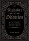 Alphabet of Oddities (A Gothic Bestiary) by Ronald Porcelli, 9798893961874