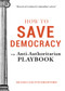 How to Save Democracy (The Anti-Authoritarian Playbook) by Melissa Dalton-Bradford, 9798893962437