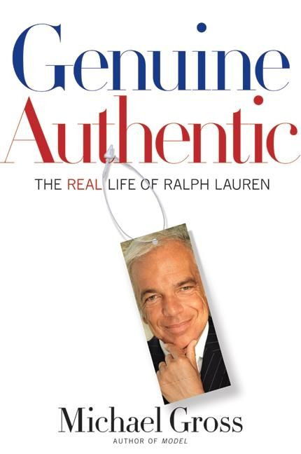 Genuine Authentic (The Real Life of Ralph Lauren) - 9780060199043 by Michael Gross, 9780060199043