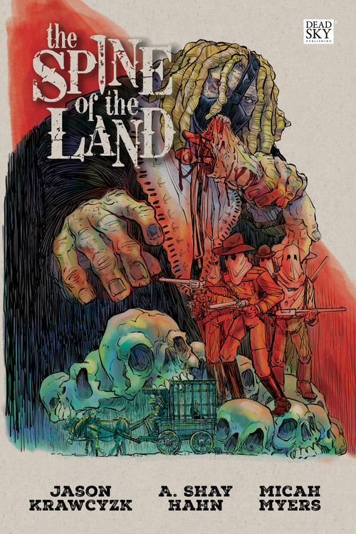The Spine of the Land by A. Shay Hahn, Jason Krawczyk, 9781639512409