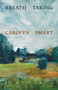 Breath Taking by Carolyn Smart, 9781771669863