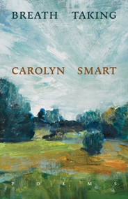 Breath Taking by Carolyn Smart, 9781771669863