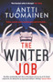 The Winter Job by Antti Tuomainen, 9781917764346
