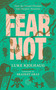 Fear Not (How the Gospel Disrupts Our Deepest Anxieties) by Luke Kjolhaug, Bradley Gray, 9781967920129