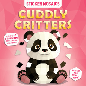 Paint by Sticker Book for Kids - Cuddly Critters Animal Activity | Sticker by Number Mosaic Art with Tear-Out Pages | Ages 4-8 (Cuddly Critters) by Doran Woo, Michael Beaupré, CrackBoom! Books, 9782898026881