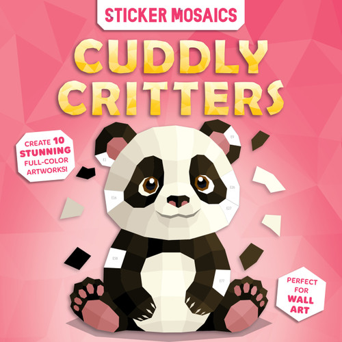 Paint by Sticker Book for Kids - Cuddly Critters Animal Activity | Sticker by Number Mosaic Art with Tear-Out Pages | Ages 4-8 (Cuddly Critters) by Doran Woo, Michael Beaupré, CrackBoom! Books, 9782898026881
