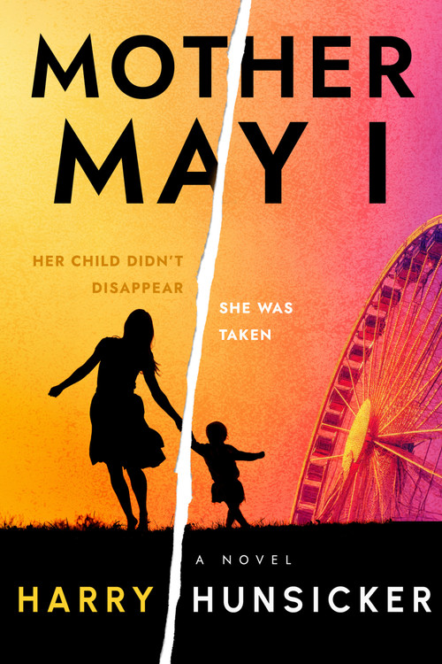 Mother May I by Harry Hunsicker, 9781608096626