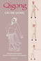 Qigong: Liu He Gong (Integrating Mind, Breath, and Movement in Inner-Outer Harmony) by Feng Xu, Feng Xu, 9781632880895