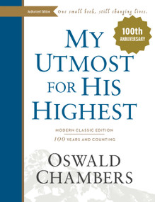 My Utmost for His Highest (Modern Classic Language Jacketed Hardcover Edition (365-Day Devotional Using NIV)) by Oswald Chambers, Macy Halford, 9781640705289