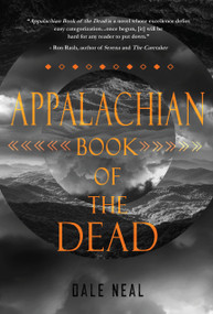 Appalachian Book of the Dead by Dale Neal, 9781646037612
