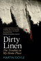 Dirty Linen (The Troubles in My Home Place) by Martin Doyle, 9781785375866