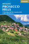 Walking in the Prosecco Hills (15 day hikes and the Cammino delle Colline del Prosecco) by Gillian Price, 9781786312617