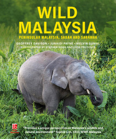 Wild Malaysia by Geoffrey Davison, John Payne, Melvin Gumal, 9781913679781