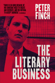 The Literary Business by Peter Finch, 9781913830748