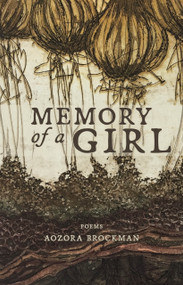 Memory of a Girl by Aozora Brockman, Aozora Brockman, 9781949344769