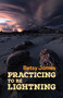 Practicing to be Lightning by Betsy James, 9781951631659