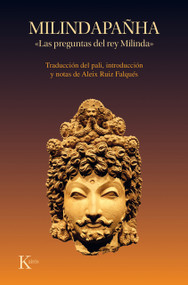 Milindapañha ("Las preguntas del rey Milinda") (Spanish Edition) by Aleiz Ruiz Falqués, 9788411213974